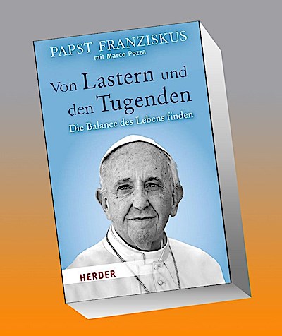 Von Lastern und den Tugenden