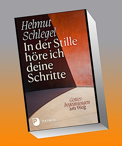 In der Stille höre ich deine Schritte