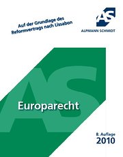 Europarecht: 15 Fälle. Auf der Grundlage des Reformvertrags nach Lissabon