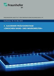 2. Aachener Präzisionstage "Zwischen Nano- und Mikrowelten"