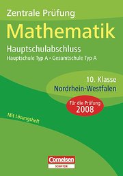 Abschlussprüfungen - Cornelsen Scriptor - Mathematik - Hauptschule Typ A, Gesamtschule Typ A Nordrhein-Westfalen: 10. Schuljahr - Zentrale Prüfung - ... Arbeitsheft mit separatem Lösungsheft (40 S.)